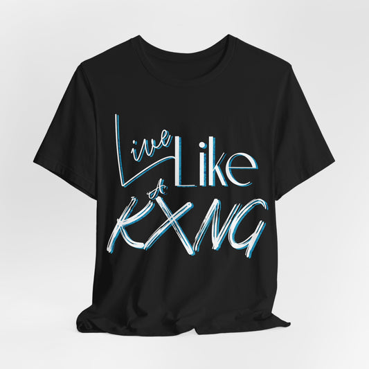 Live Like a Kxng T-Shirt