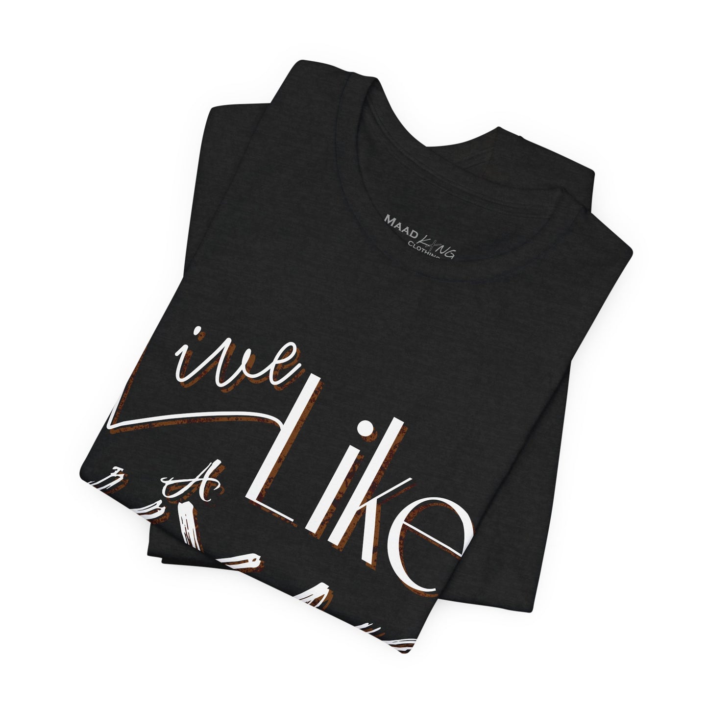 Live Like a Kxng T-Shirt