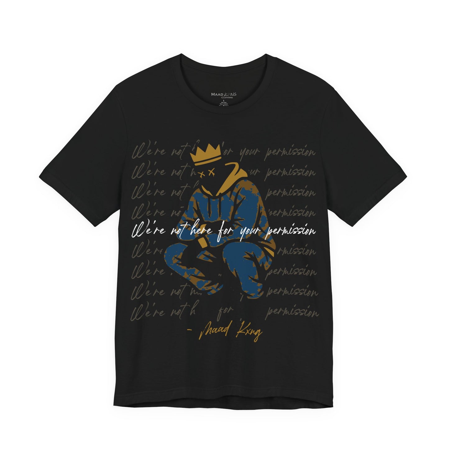We're Not Here For Your Permission Tee