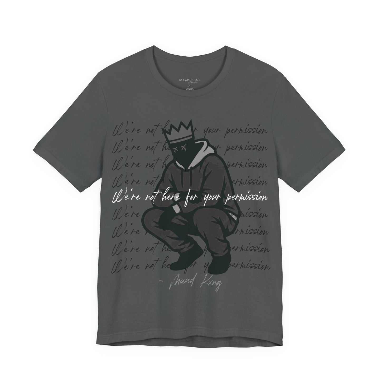 We're Not Here For Your Permission Tee