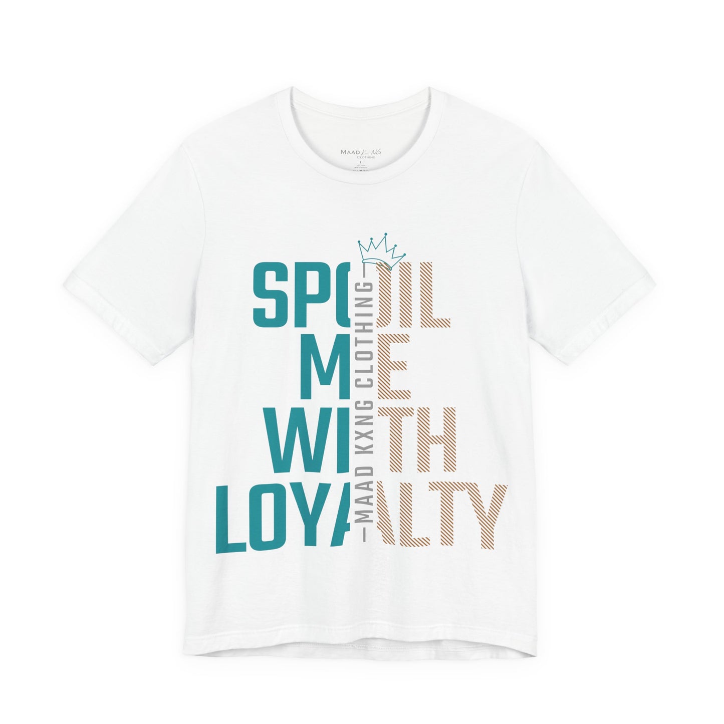 Spoil Me - Graphic Shirt