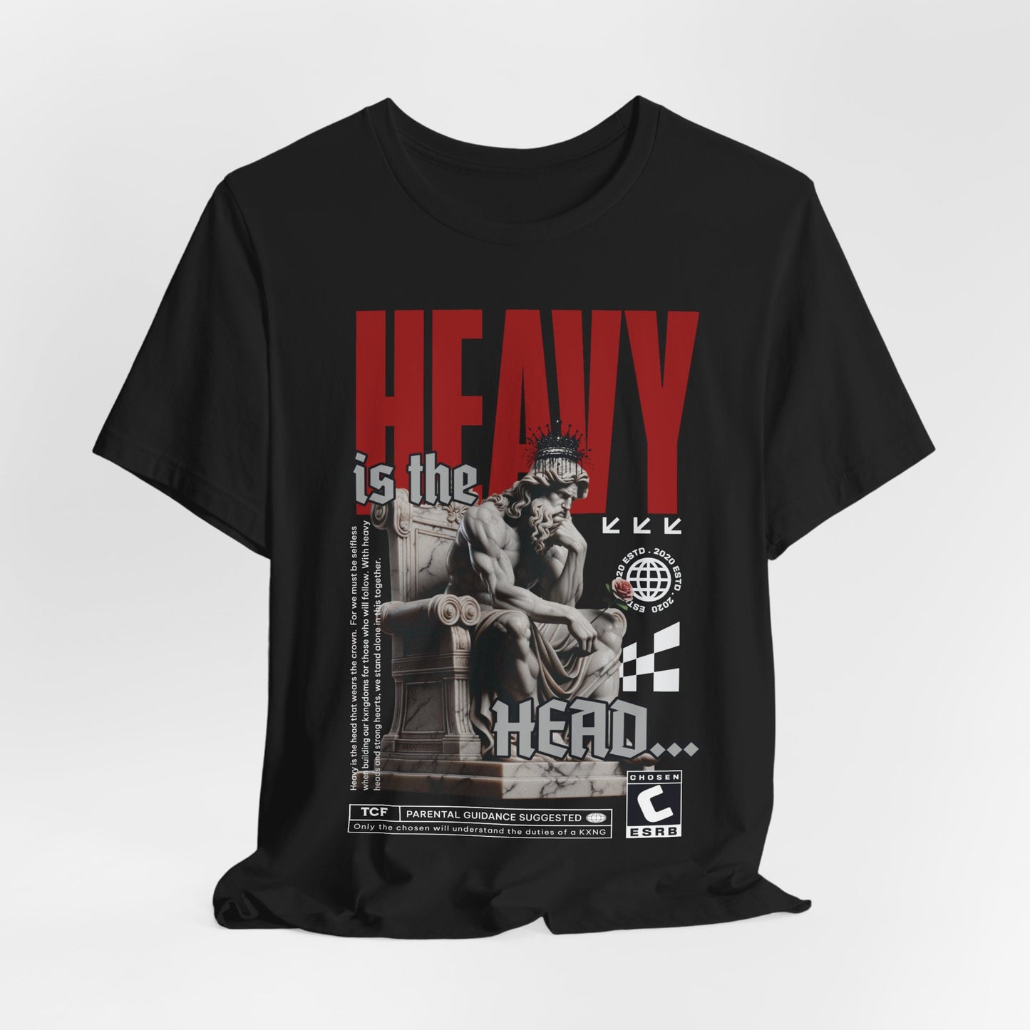 Heavy is the Head - Graphic Shirt