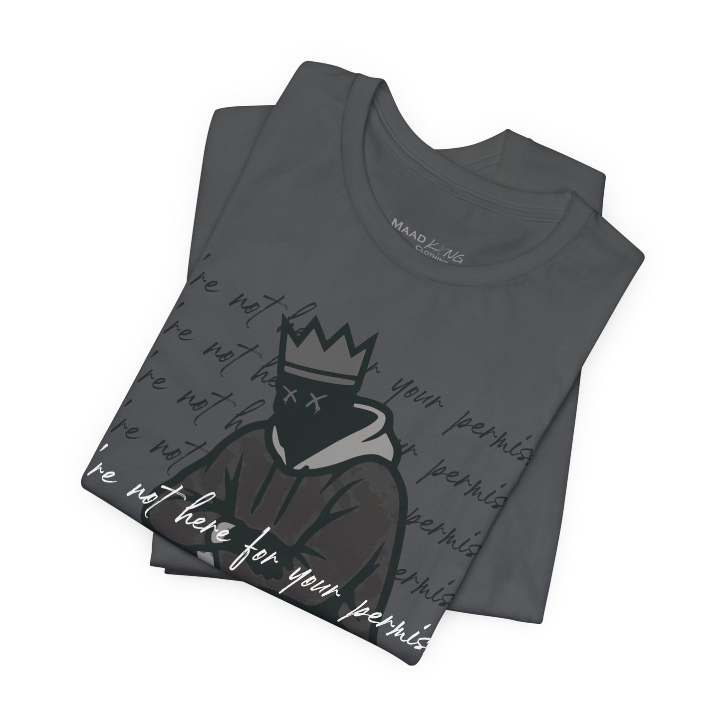 We're Not Here For Your Permission Tee