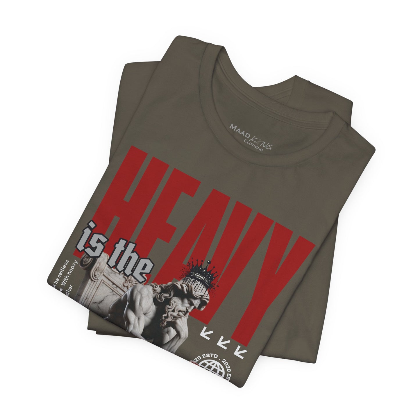 Heavy is the Head - Graphic Shirt