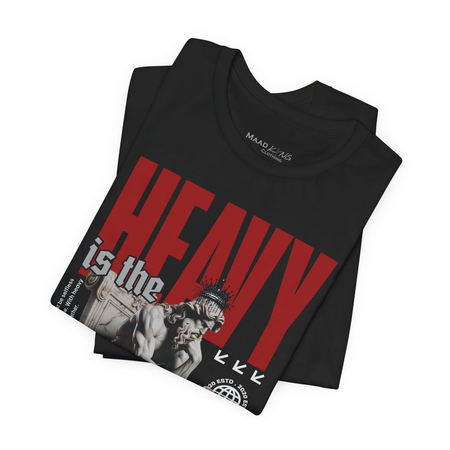 Heavy is the Head - Graphic Shirt