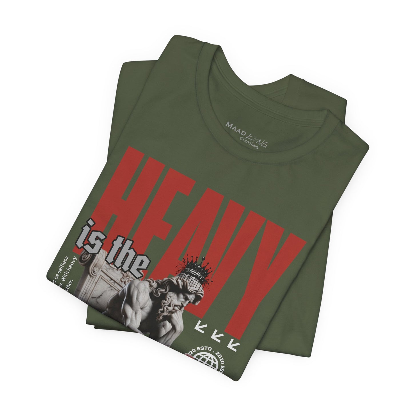Heavy is the Head - Graphic Shirt