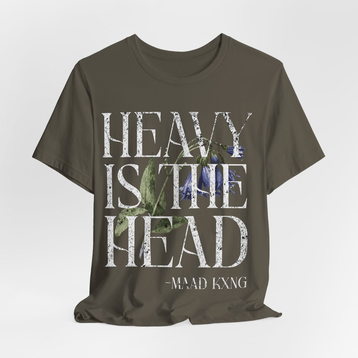 Heavy is the Head - Graphic Shirt