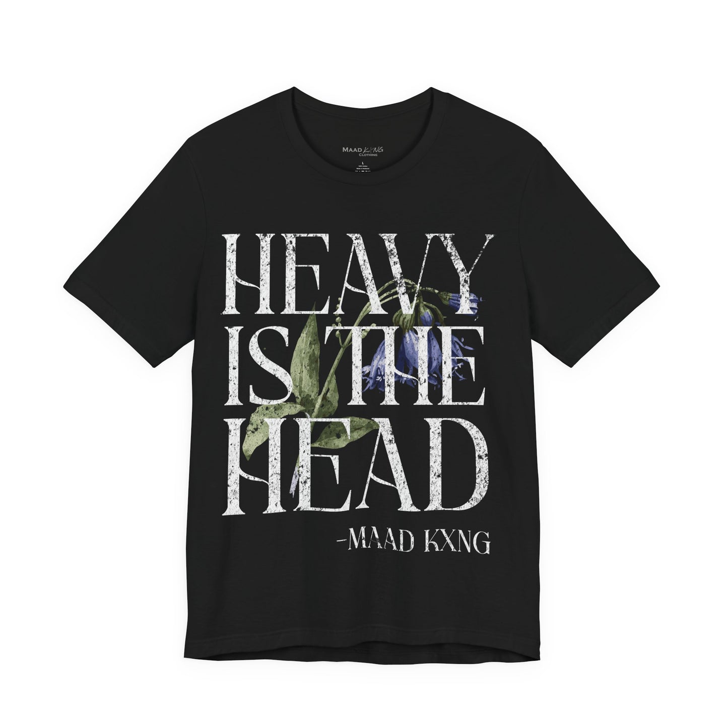 Heavy is the Head - Graphic Shirt