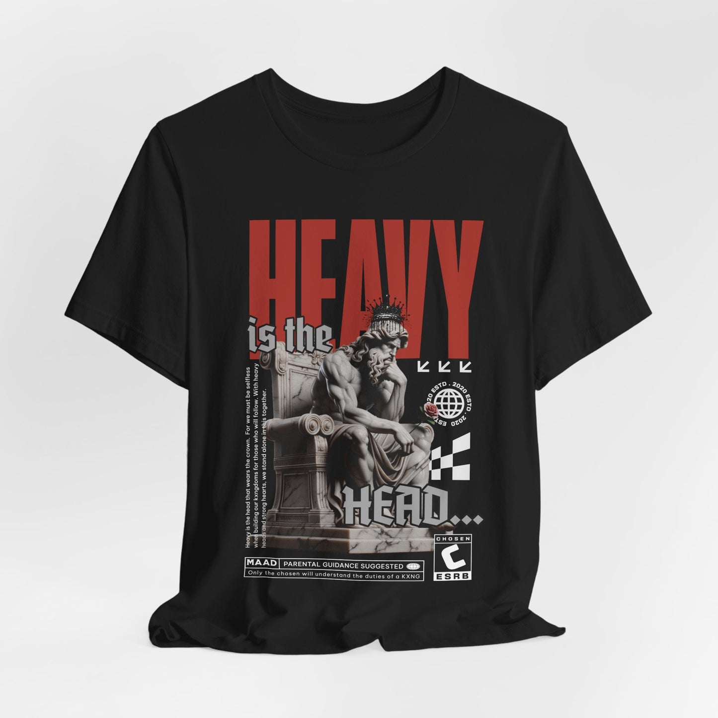 Heavy is the Head - Graphic Shirt