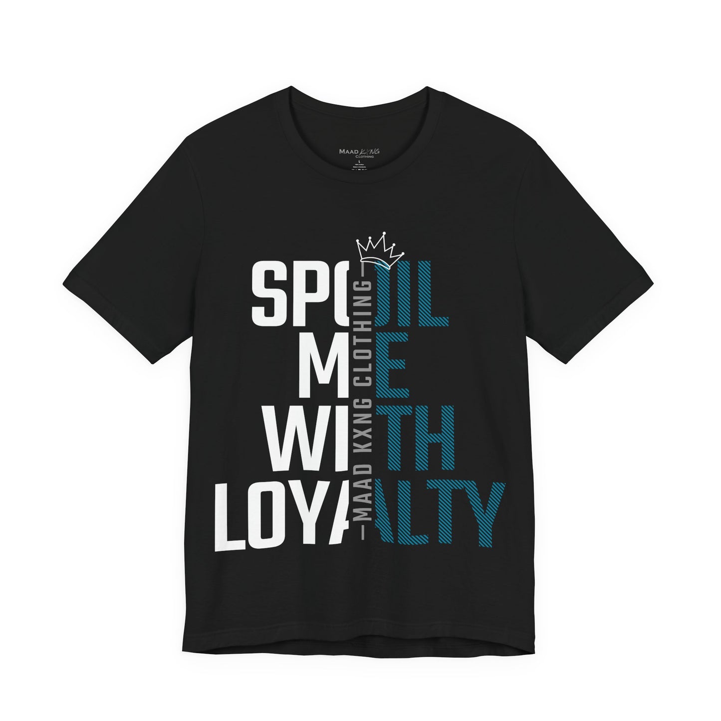 Spoil Me - Graphic Shirt